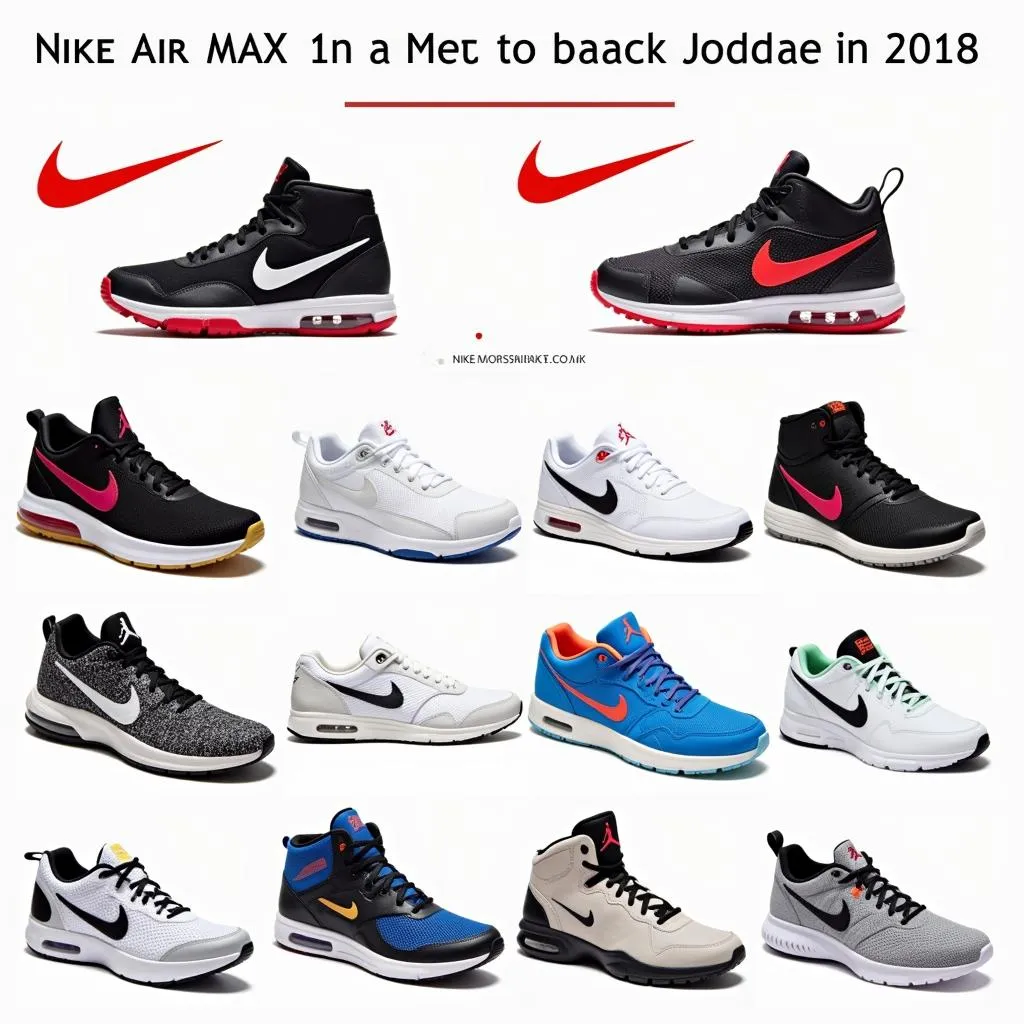 Những đôi Nike Air Max và Jordan 2018 - Biểu tượng thời trang và hiệu năng